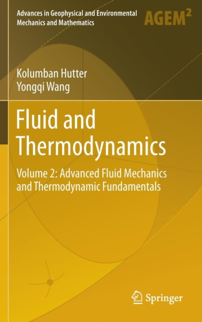 Fluid and Thermodynamics : Volume 2: Advanced Fluid Mechanics and Thermodynamic Fundamentals, Hardback Book