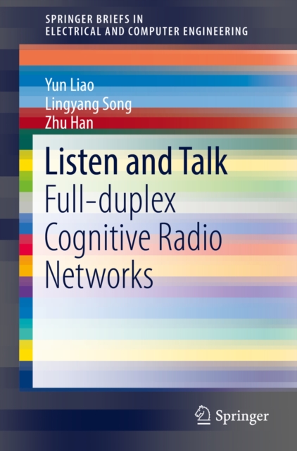 Listen and Talk : Full-duplex Cognitive Radio Networks, PDF eBook