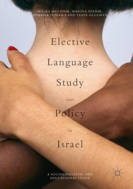 Elective Language Study and Policy in Israel, PDF eBook