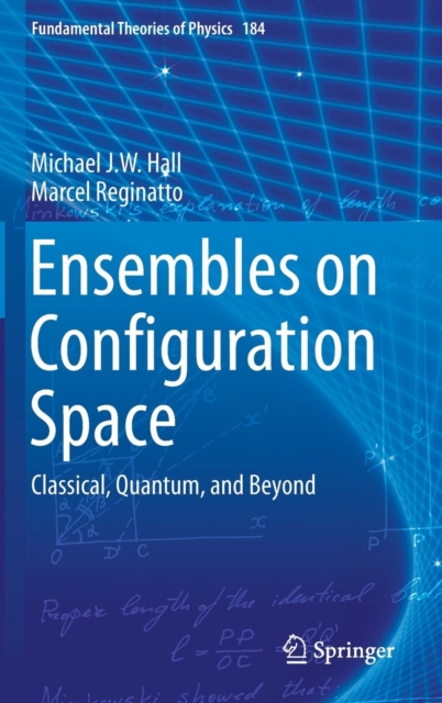 Ensembles on Configuration Space : Classical, Quantum, and Beyond, Hardback Book