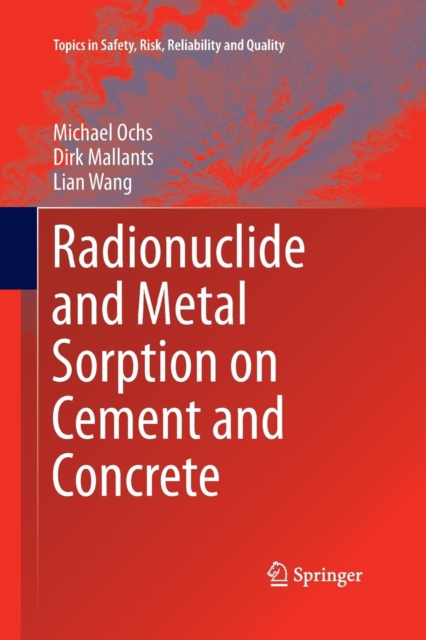 Radionuclide and Metal Sorption on Cement and Concrete, Paperback / softback Book