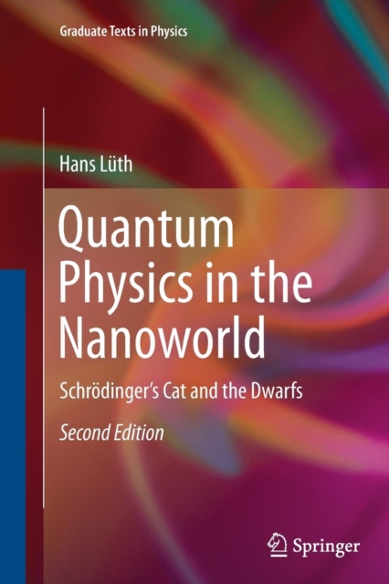Quantum Physics in the Nanoworld : Schrodinger's Cat and the Dwarfs, Paperback / softback Book