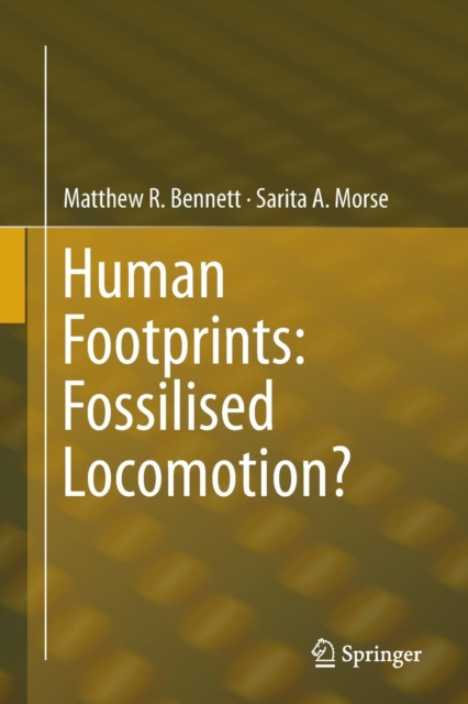 Human Footprints: Fossilised Locomotion?, Paperback / softback Book