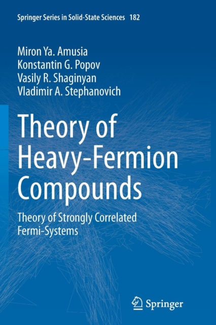 Theory of Heavy-Fermion Compounds : Theory of Strongly Correlated Fermi-Systems, Paperback / softback Book