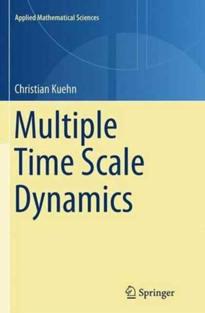 Multiple Time Scale Dynamics, Paperback / softback Book
