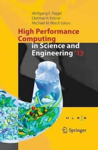 High Performance Computing in Science and Engineering '13 : Transactions of the High Performance Computing Center, Stuttgart (HLRS) 2013, Paperback / softback Book