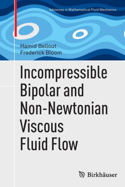 Incompressible Bipolar and Non-Newtonian Viscous Fluid Flow, Paperback / softback Book