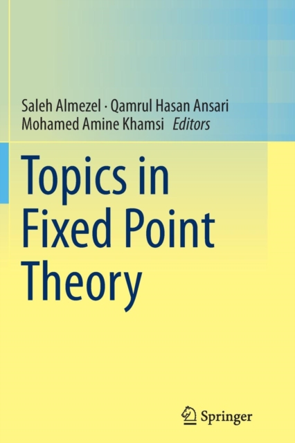 Topics in Fixed Point Theory, Paperback / softback Book
