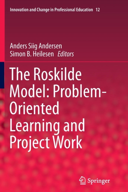 The Roskilde Model: Problem-Oriented Learning and Project Work, Paperback / softback Book