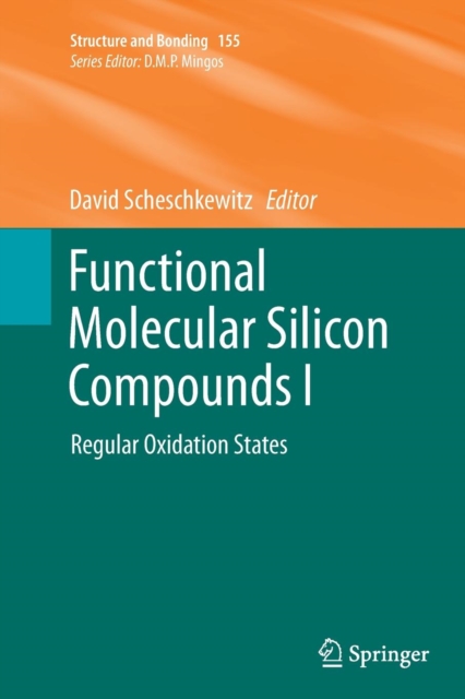 Functional Molecular Silicon Compounds I : Regular Oxidation States, Paperback / softback Book