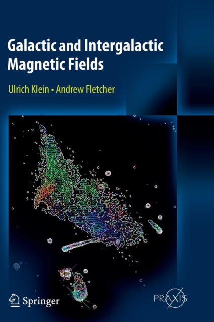 Galactic and Intergalactic Magnetic Fields, Paperback / softback Book