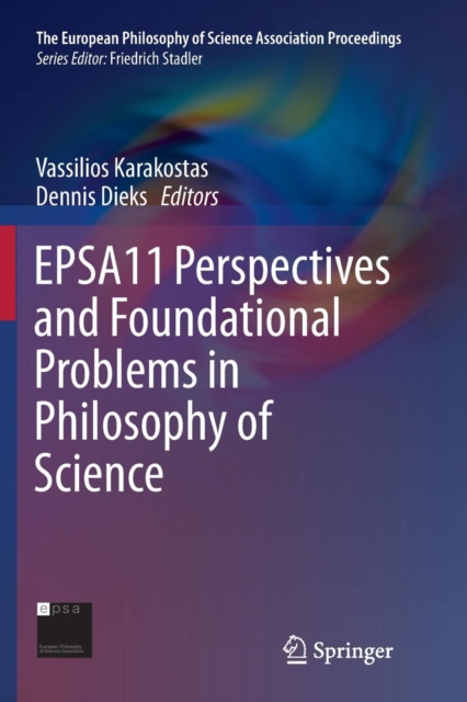 EPSA11 Perspectives and Foundational Problems in Philosophy of Science, Paperback / softback Book