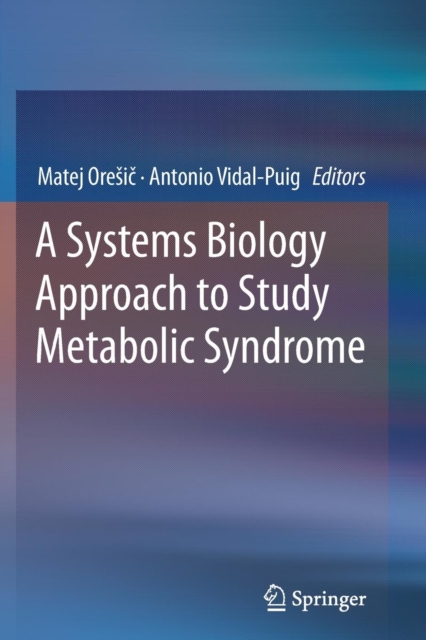 A Systems Biology Approach to Study Metabolic Syndrome, Paperback / softback Book