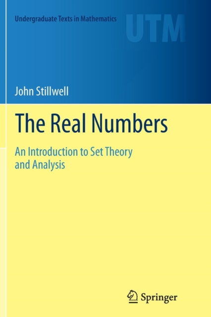 The Real Numbers : An Introduction to Set Theory and Analysis, Paperback / softback Book