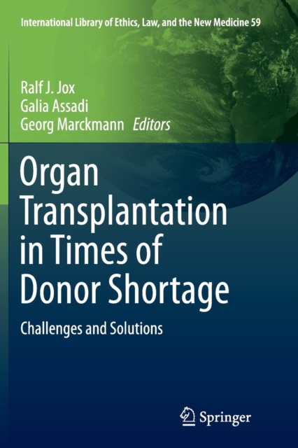 Organ Transplantation in Times of Donor Shortage : Challenges and Solutions, Paperback / softback Book