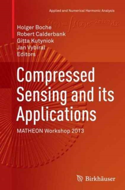 Compressed Sensing and its Applications : MATHEON Workshop 2013, Paperback / softback Book