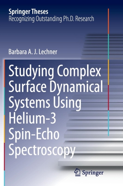 Studying Complex Surface Dynamical Systems Using Helium-3 Spin-Echo Spectroscopy, Paperback / softback Book