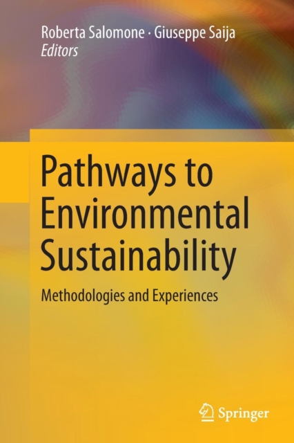Pathways to Environmental Sustainability : Methodologies and Experiences, Paperback / softback Book