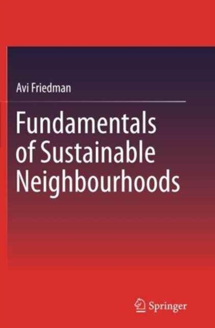 Fundamentals of Sustainable Neighbourhoods, Paperback / softback Book