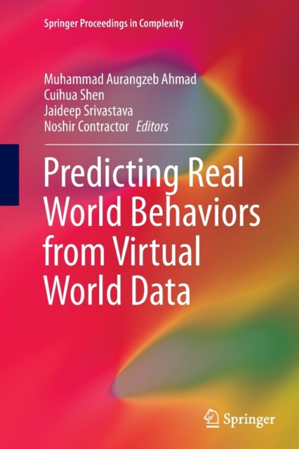 Predicting Real World Behaviors from Virtual World Data, Paperback / softback Book
