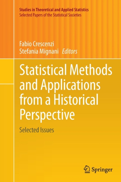 Statistical Methods and Applications from a Historical Perspective : Selected Issues, Paperback / softback Book