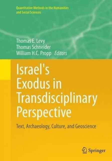 Israel's Exodus in Transdisciplinary Perspective : Text, Archaeology, Culture, and Geoscience, Paperback / softback Book