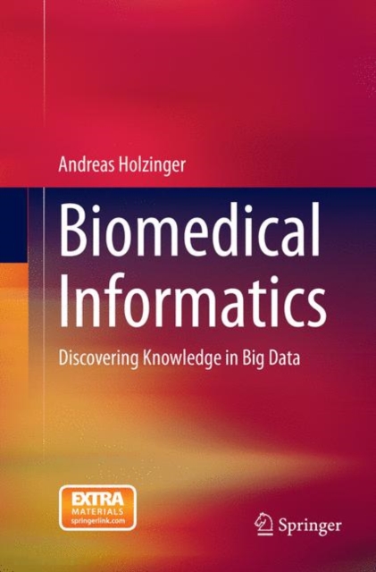 Biomedical Informatics : Discovering Knowledge in Big Data, Paperback / softback Book