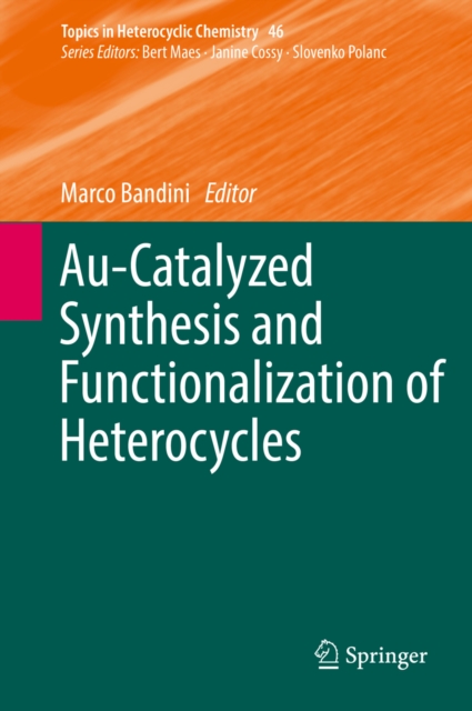 Au-Catalyzed Synthesis and Functionalization of Heterocycles, PDF eBook