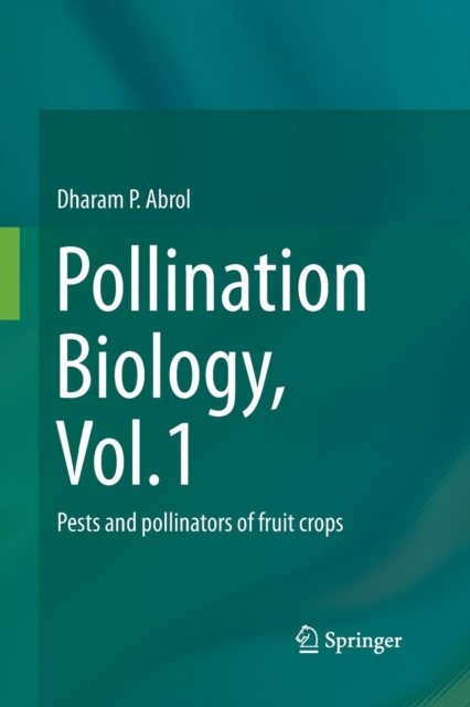 Pollination Biology, Vol.1 : Pests and pollinators of fruit crops, Paperback / softback Book