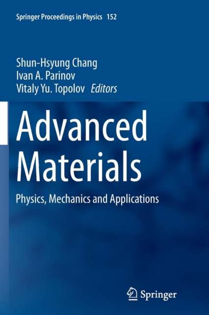 Advanced Materials : Physics, Mechanics and Applications, Paperback / softback Book