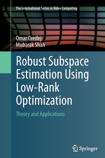Robust Subspace Estimation Using Low-Rank Optimization : Theory and Applications, Paperback / softback Book