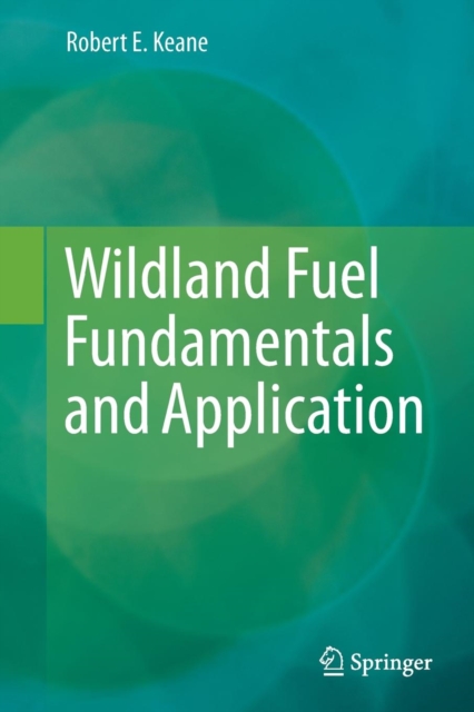 Wildland Fuel Fundamentals and Applications, Paperback / softback Book