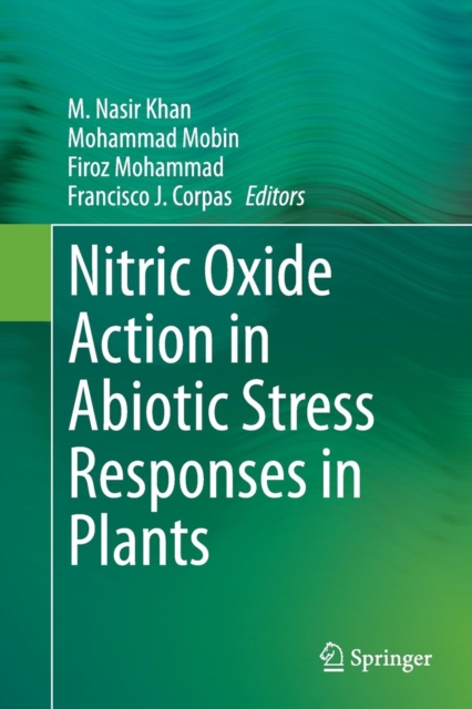 Nitric Oxide Action in Abiotic Stress Responses in Plants, Paperback / softback Book