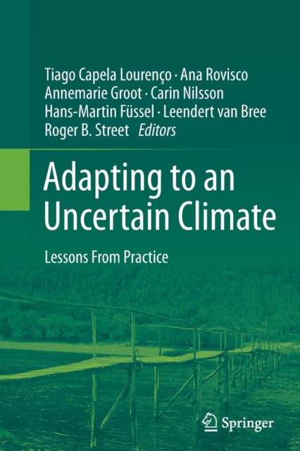 Adapting to an Uncertain Climate : Lessons From Practice, Paperback / softback Book