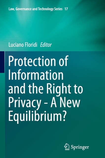 Protection of Information and the Right to Privacy - A New Equilibrium?, Paperback / softback Book