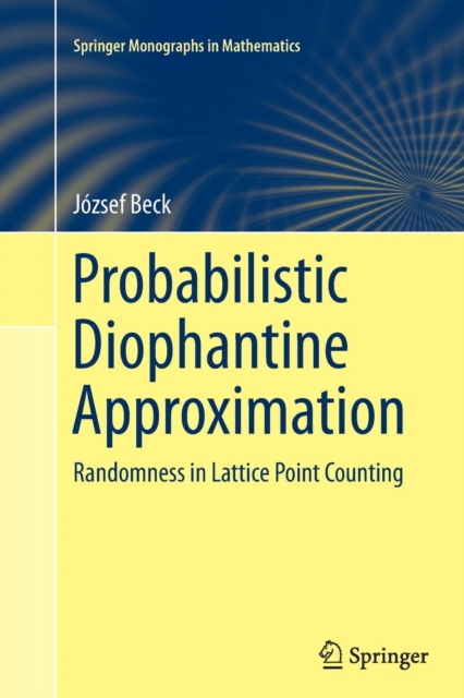 Probabilistic Diophantine Approximation : Randomness in Lattice Point Counting, Paperback / softback Book