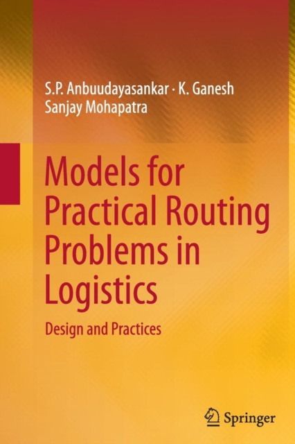 Models for Practical Routing Problems in Logistics : Design and Practices, Paperback / softback Book