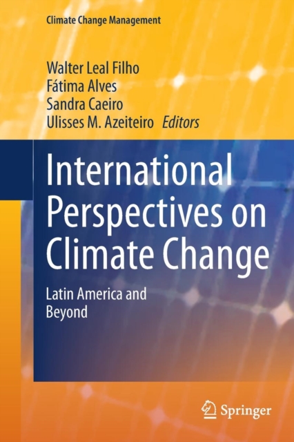 International Perspectives on Climate Change : Latin America and Beyond, Paperback / softback Book