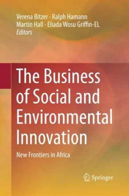 The Business of Social and Environmental Innovation : New Frontiers in Africa, Paperback / softback Book