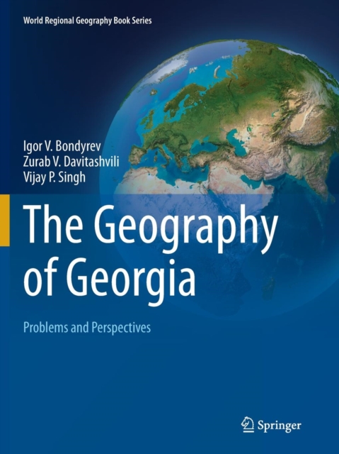 The Geography of Georgia : Problems and Perspectives, Paperback / softback Book