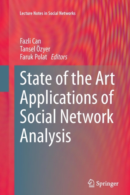 State of the Art Applications of Social Network Analysis, Paperback / softback Book