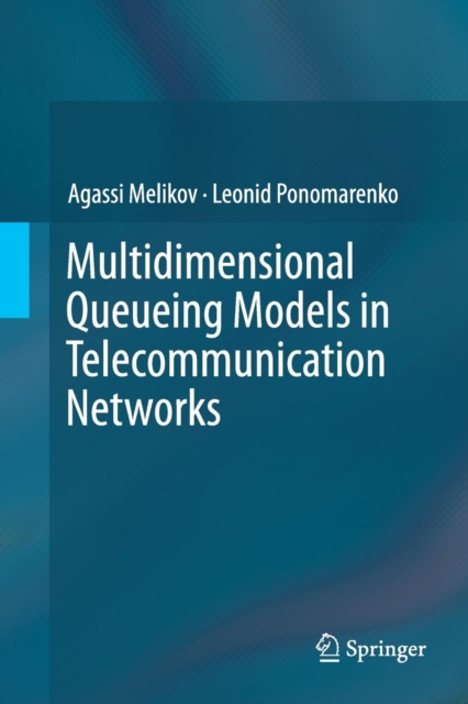 Multidimensional Queueing Models in Telecommunication Networks, Paperback / softback Book