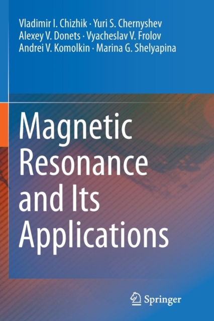 Magnetic Resonance and Its Applications, Paperback / softback Book