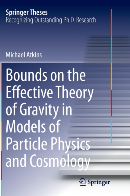 Bounds on the Effective Theory of Gravity in Models of Particle Physics and Cosmology, Paperback / softback Book