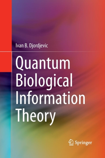Quantum Biological Information Theory, Paperback / softback Book