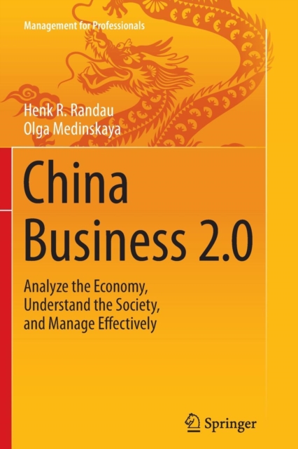 China Business 2.0 : Analyze the Economy, Understand the Society, and Manage Effectively, Paperback / softback Book