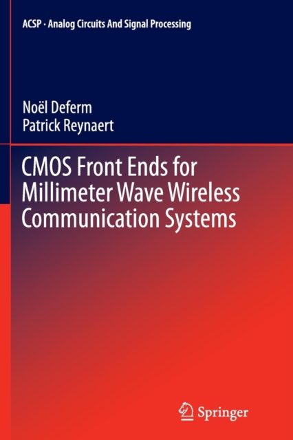 CMOS Front Ends for Millimeter Wave Wireless Communication Systems, Paperback / softback Book