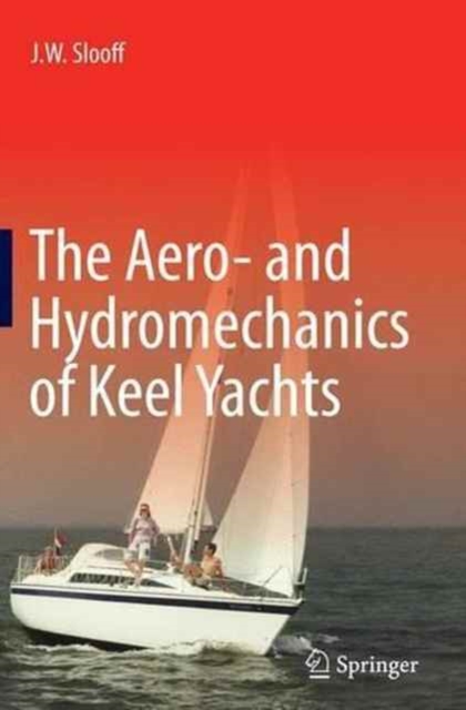 The Aero- and Hydromechanics of Keel Yachts, Paperback / softback Book