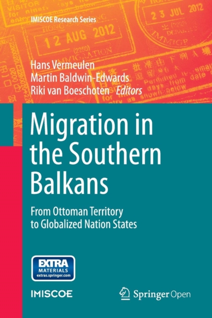 Migration in the Southern Balkans : From Ottoman Territory to Globalized Nation States, Paperback / softback Book