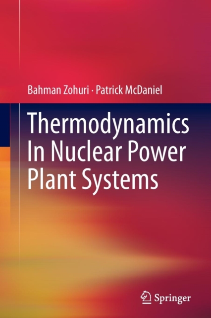 Thermodynamics In Nuclear Power Plant Systems, Paperback / softback Book